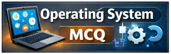 Operating System MCQ
